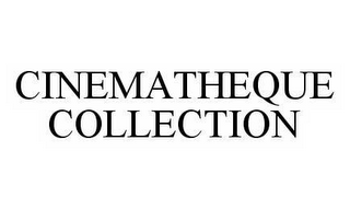 CINEMATHEQUE COLLECTION