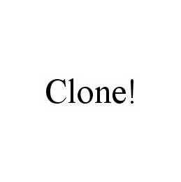 CLONE!