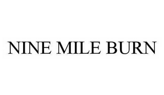 NINE MILE BURN