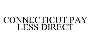 CONNECTICUT PAY LESS DIRECT