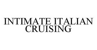 INTIMATE ITALIAN CRUISING