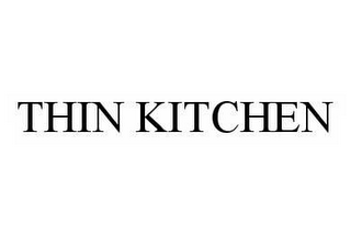 THIN KITCHEN