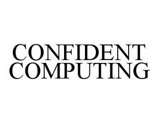 CONFIDENT COMPUTING