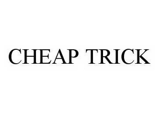 CHEAP TRICK