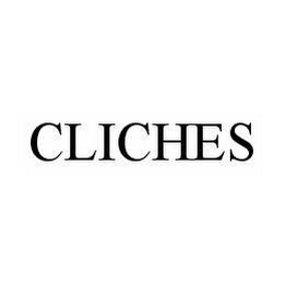 CLICHES