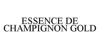 ESSENCE DE CHAMPIGNON GOLD