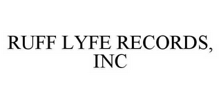 RUFF LYFE RECORDS, INC