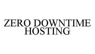 ZERO DOWNTIME HOSTING