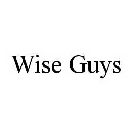 WISE GUYS