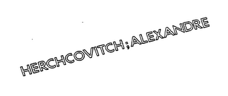 HERCHCOVITCH; ALEXANDRE