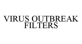 VIRUS OUTBREAK FILTERS