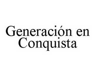 GENERACIÓN EN CONQUISTA