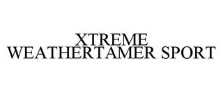 XTREME WEATHERTAMER SPORT