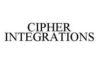 CIPHER INTEGRATIONS