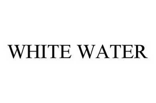 WHITE WATER