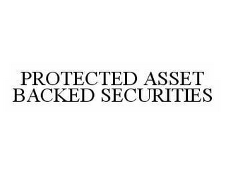 PROTECTED ASSET BACKED SECURITIES