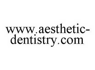 WWW.AESTHETIC-DENTISTRY.COM
