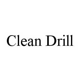 CLEAN DRILL