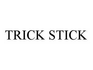 TRICK STICK