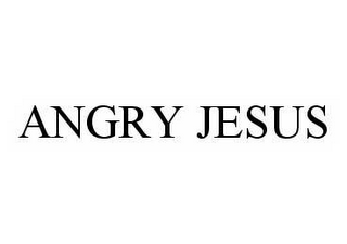 ANGRY JESUS