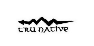 TRU NATIVE