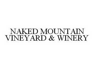 NAKED MOUNTAIN VINEYARD & WINERY