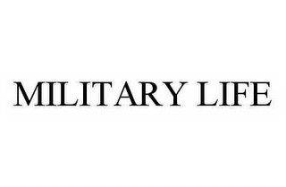 MILITARY LIFE