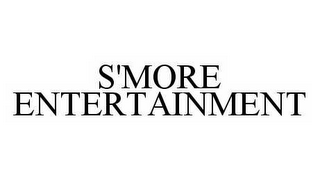 S'MORE ENTERTAINMENT