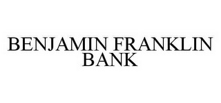 BENJAMIN FRANKLIN BANK