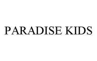 PARADISE KIDS