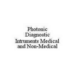 PHOTONIC DIAGNOSTIC INTRUMENTS MEDICAL AND NON-MEDICAL