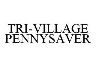 TRI-VILLAGE PENNYSAVER