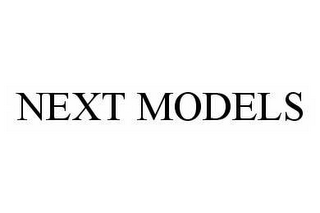 NEXT MODELS