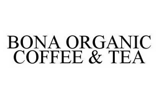 BONA ORGANIC COFFEE & TEA
