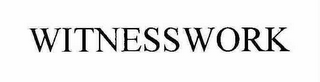 WITNESSWORK