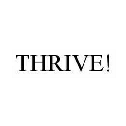 THRIVE!