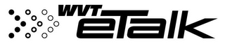WVT ETALK