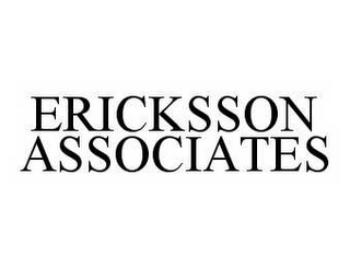 ERICKSSON ASSOCIATES