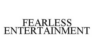 FEARLESS ENTERTAINMENT