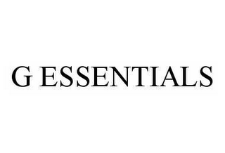 G ESSENTIALS