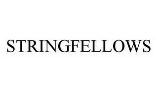 STRINGFELLOWS