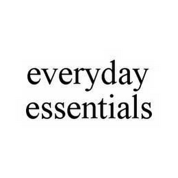 EVERYDAY ESSENTIALS