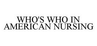 WHO'S WHO IN AMERICAN NURSING