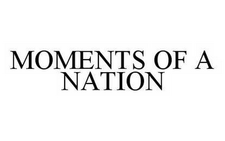 MOMENTS OF A NATION