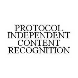 PROTOCOL INDEPENDENT CONTENT RECOGNITION