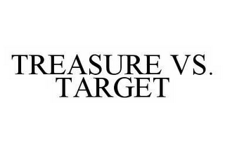 TREASURE VS. TARGET