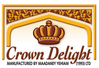 CROWN DELIGHT MANUFACTURED BY MAADANEY YEHIAM (1993) LTD