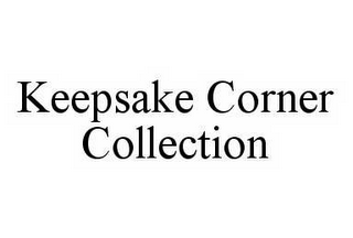 KEEPSAKE CORNER COLLECTION