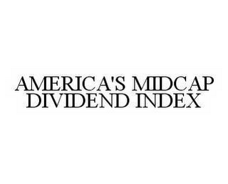 AMERICA'S MIDCAP DIVIDEND INDEX