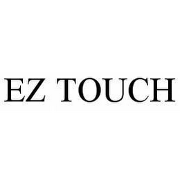 EZ TOUCH